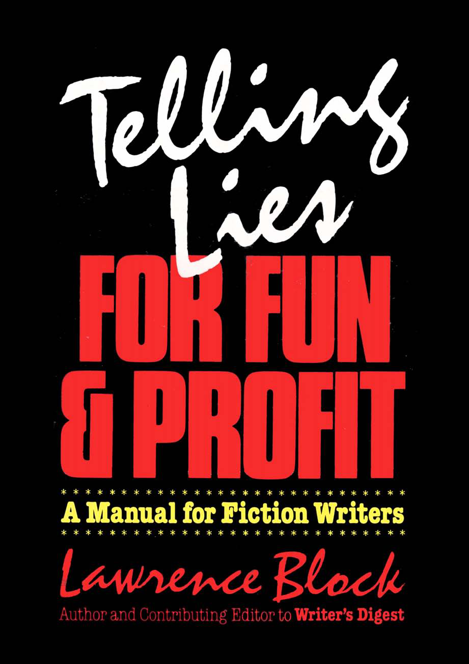 Telling Lies for Fun and Profit: A Manual for Fiction Writers